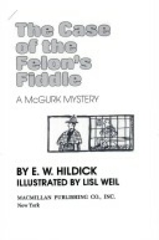 Cover of The Case of the Felon's Fiddle