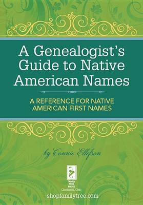 Book cover for A Genealogist's Guide to Native American Names