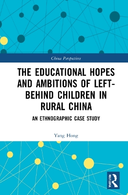 Book cover for The Educational Hopes and Ambitions of Left-Behind Children in Rural China