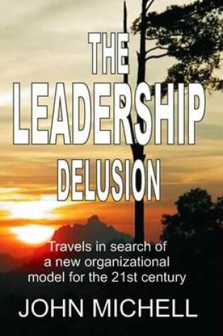 Cover of The Leadership Delusion
