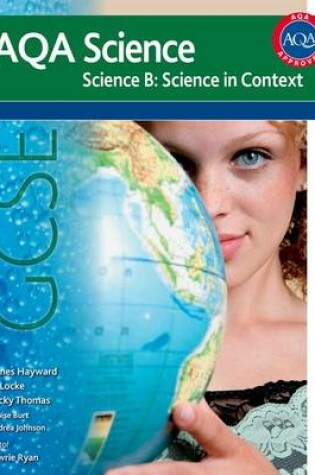 Cover of AQA Science GCSE Science B: Science in Context