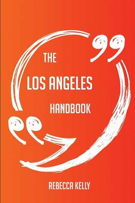 Book cover for The Los Angeles Handbook - Everything You Need to Know about Los Angeles
