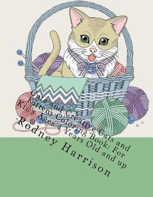 Book cover for Cute and Creative Cats and Kittens Coloring Book