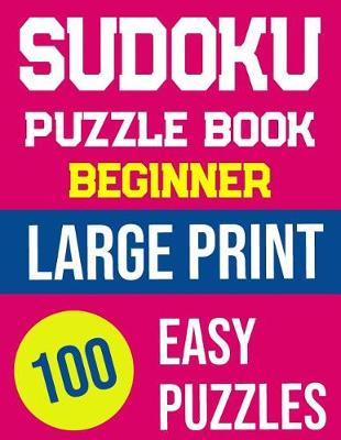 Book cover for Sudoku Puzzle Book Beginner Large Print