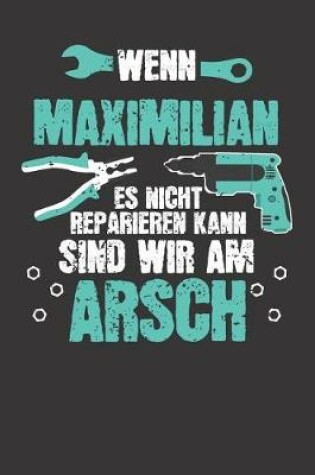 Cover of Wenn MAXIMILIAN es nicht reparieren kann