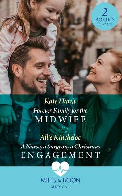 Book cover for Forever Family For The Midwife / A Nurse, A Surgeon, A Christmas Engagement