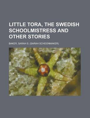 Book cover for Little Tora, the Swedish Schoolmistress and Other Stories