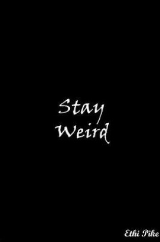 Cover of Stay Weird (Black)