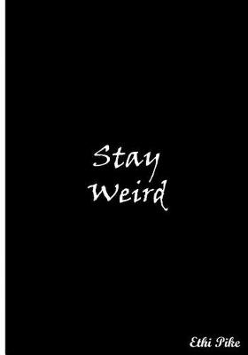 Book cover for Stay Weird (Black)