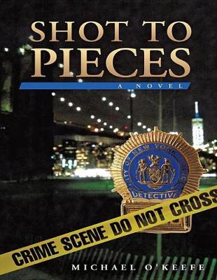 Book cover for Shot to Pieces