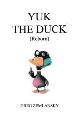 Cover of Yuk The Duck (Reborn)