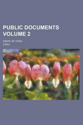 Cover of Public Documents; State of Utah Volume 2