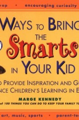 Cover of 50 Ways to Bring Out the Smarts in Your Kid