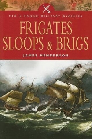 Cover of Frigates, Sloops and Brigs