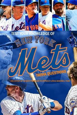 Book cover for Test Your Knowledge of New York Mets Trivia Questions