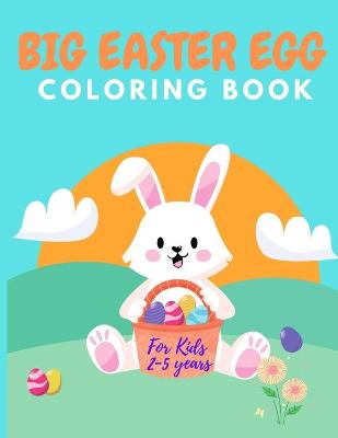 Book cover for Big Easter Egg Coloring Book For Kids Ages 2-5