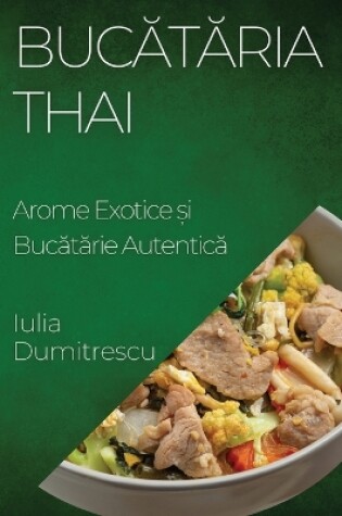 Cover of Buc&#259;t&#259;ria Thai