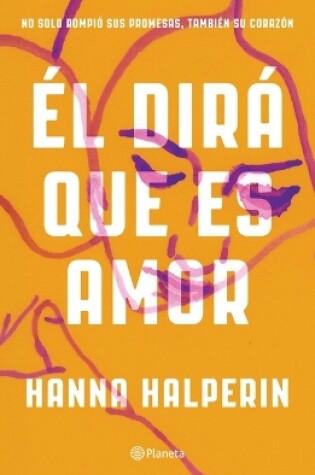 Cover of El Dir� Que Es Amor / I Could Live Here Forever: A Novel