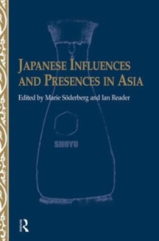 Cover of Japanese Influences and Presences in Asia