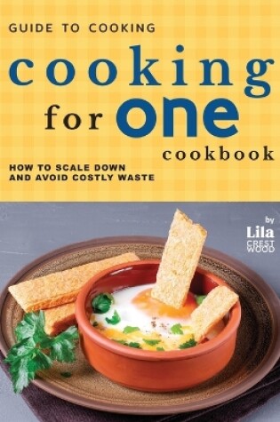 Cover of Guide to Cooking for One Cookbook