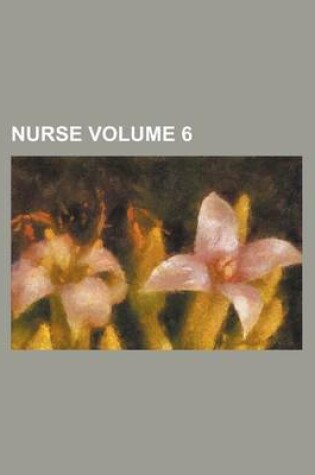 Cover of Nurse Volume 6