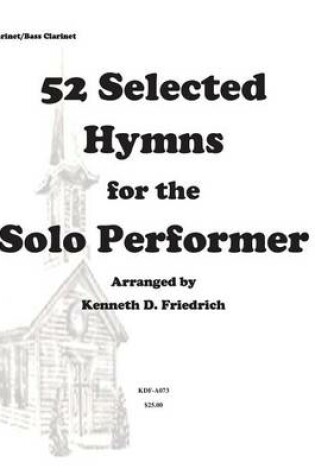 Cover of 52 Selected Hymns for the Solo Performer-clarinet/bass clarinet version