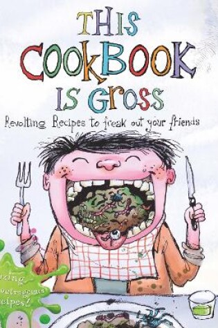 Cover of This Cookbook is Gross
