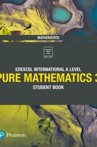 Cover of Pearson Edexcel International A Level Mathematics Pure Mathematics 3 Student Book
