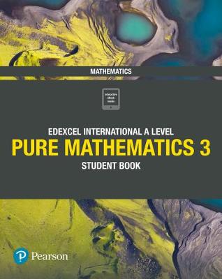 Book cover for Pearson Edexcel International A Level Mathematics Pure Mathematics 3 Student Book