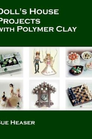 Cover of Doll's House Projects with Polymer Clay