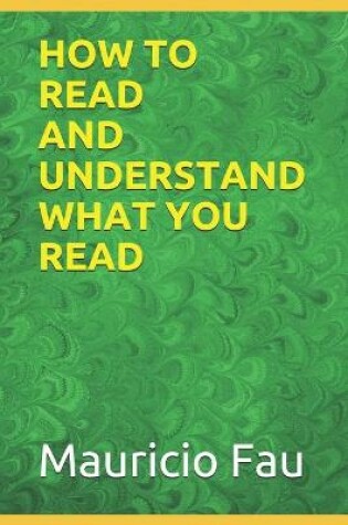 Cover of How to Read and Understand What You Read