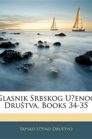 Cover of Glasnik Srbskog U?enog Drutva, Books 34-35