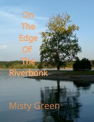 Book cover for On the Edge of the Riverbank