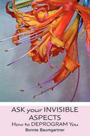 Cover of Ask Your Invisible Aspects