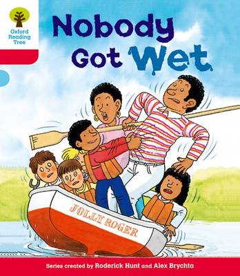 Book cover for Oxford Reading Tree: Level 4: More Stories A: Nobody Got Wet