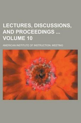 Cover of Lectures, Discussions, and Proceedings Volume 10