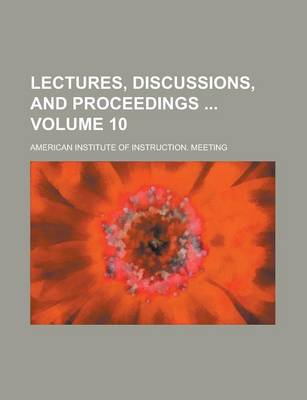 Book cover for Lectures, Discussions, and Proceedings Volume 10