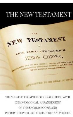 Book cover for The New Testament, with Chronological Arrangement of the Sacred Books, and Improved Divisions of Chapters and Verses.