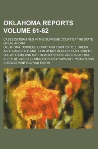 Cover of Oklahoma Reports Volume 61-62; Cases Determined in the Supreme Court of the State of Oklahoma