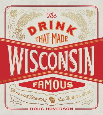 Cover of The Drink That Made Wisconsin Famous