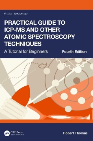 Cover of Practical Guide to ICP-MS and Other Atomic Spectroscopy Techniques