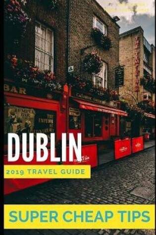 Cover of Dublin Travel Guide 2019