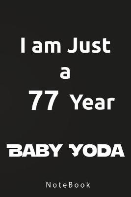 Book cover for I am Just a 77 Year Baby Yoda