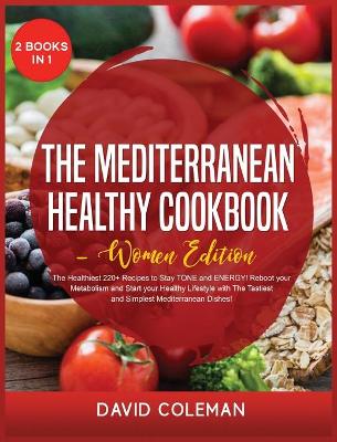 Book cover for The Mediterranean Healthy Cookbook - Women Edition