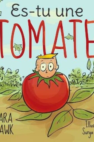 Cover of Es-tu une tomate ?