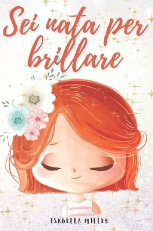 Cover of Sei nata per brillare