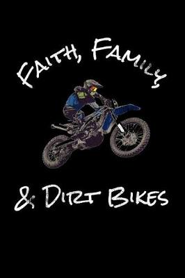 Book cover for Faith, Family, & Dirt Bikes