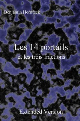Book cover for Les 14 Portails Et Les Trois Fractions Extended Version
