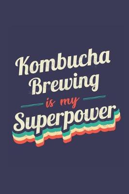 Book cover for Kombucha Brewing Is My Superpower