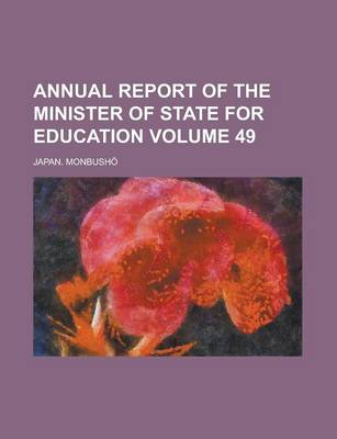 Book cover for Annual Report of the Minister of State for Education Volume 49